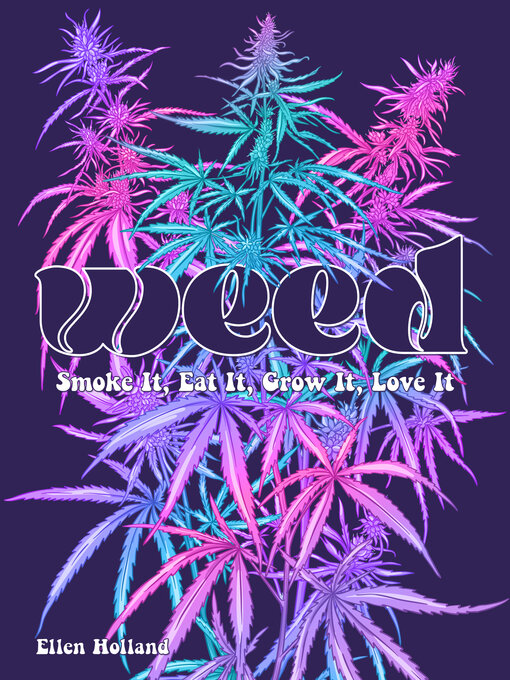 Title details for Weed by Ellen Holland - Available